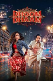 Dhoom Dhaam film izle