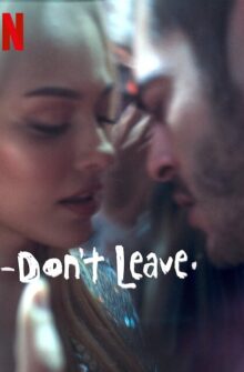 Don’t Leave film izle
