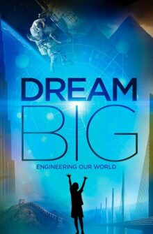 Dream Big: Engineering Our World film izle