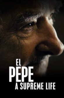 El Pepe: A Supreme Life film izle