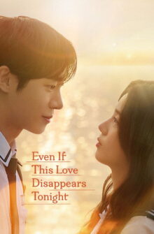Even If This Love Disappears Tonight film izle