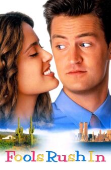 Fools Rush In film izle