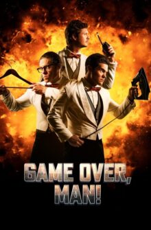 Game Over, Man! film izle