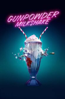 Gunpowder Milkshake film izle