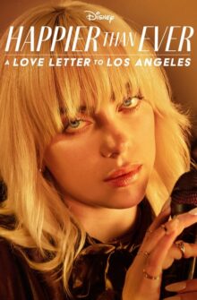 Happier Than Ever: A Love Letter to Los Angeles film izle