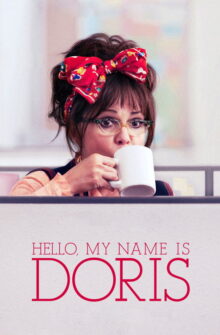 Hello, My Name Is Doris film izle