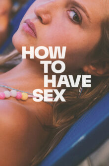 How to Have Sex film izle