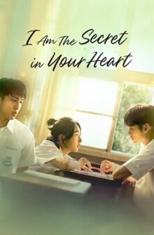 I am the Secret in Your Heart film izle