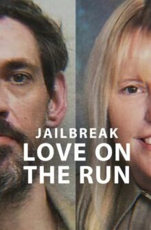 Jailbreak: Love on the Run film izle