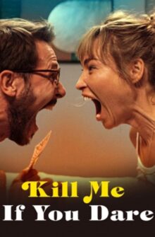 Kill Me If You Dare film izle