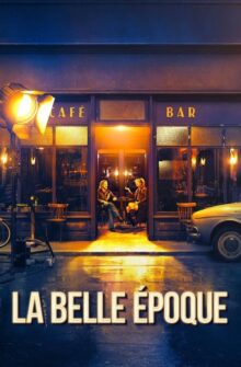 La Belle Époque film izle