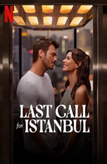 Last Call for Istanbul film izle