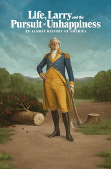 Life, Larry and the Pursuit of Unhappiness. An almost History of America dizi izle
