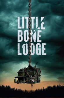 Little Bone Lodge film izle