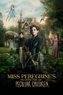 Miss Peregrine’s Home for Peculiar Children film izle