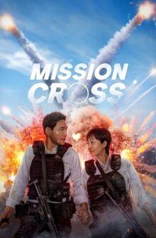 Mission: Cross film izle