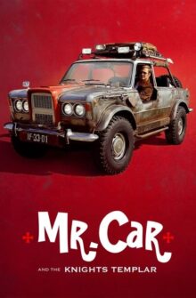 Mr. Car and the Knights Templar film izle
