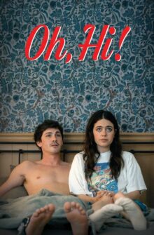 Oh, Hi! film izle