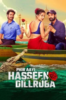 Phir Aayi Hasseen Dillruba film izle