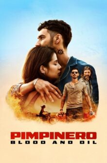 Pimpinero: Blood and Oil film izle