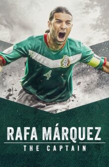 Rafa Márquez: El Capitán film izle