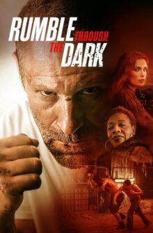 Rumble Through the Dark film izle