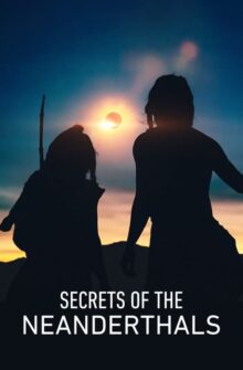 Secrets of the Neanderthals film izle