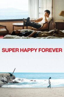 Super Happy Forever film izle