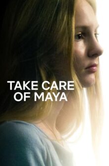 Take Care of Maya film izle