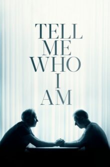 Tell Me Who I Am film izle