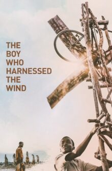 The Boy Who Harnessed the Wind film izle