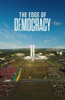 The Edge of Democracy film izle