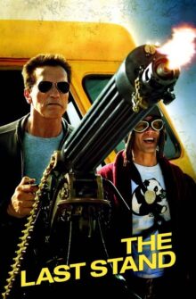 The Last Stand film izle