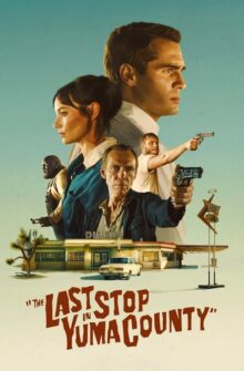 The Last Stop in Yuma County film izle