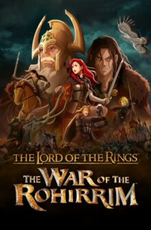 The Lord of the Rings: The War of the Rohirrim film izle