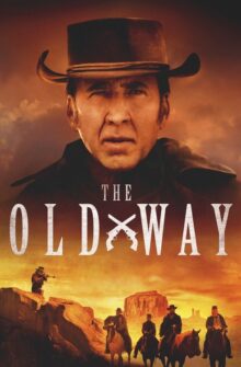 The Old Way film izle