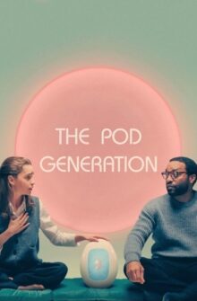 The Pod Generation film izle