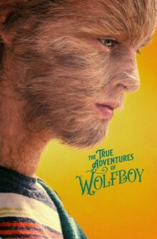 The True Adventures of Wolfboy film izle