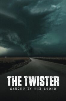 The Twister: Caught in the Storm film izle