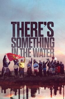 There’s Something in the Water film izle