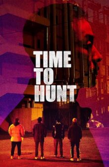 Time to Hunt film izle