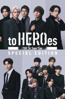 to HEROes 〜TOBE 1st Super Live〜 SPECIAL EDITION film izle