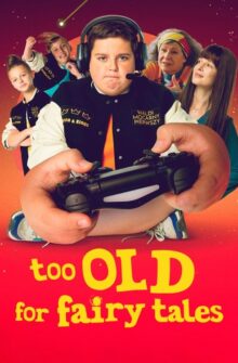 Too Old for Fairy Tales film izle