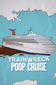 Trainwreck: Poop Cruise film izle