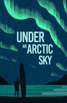 Under an Arctic Sky film izle