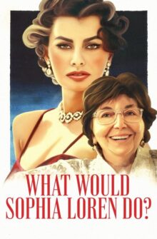 What Would Sophia Loren Do? film izle