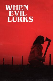 When Evil Lurks film izle