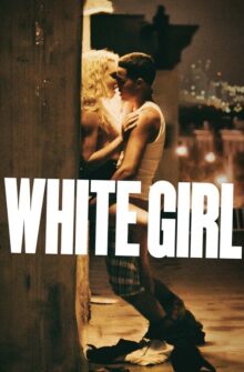 White Girl film izle