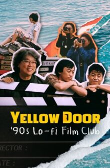 Yellow Door: ’90s Lo-fi Film Club film izle
