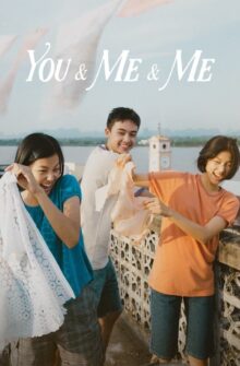 You & Me & Me film izle